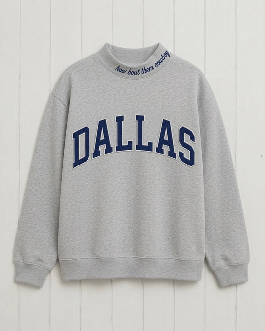 DALLAS ,How Bout Them Cowboys Applique Embroidered Mockneck | Oversized Fit